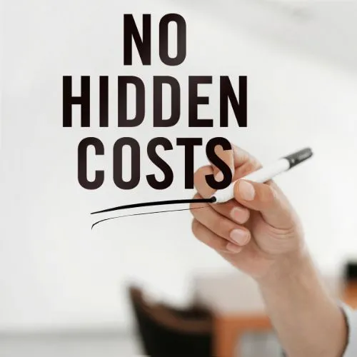 No hidden costs